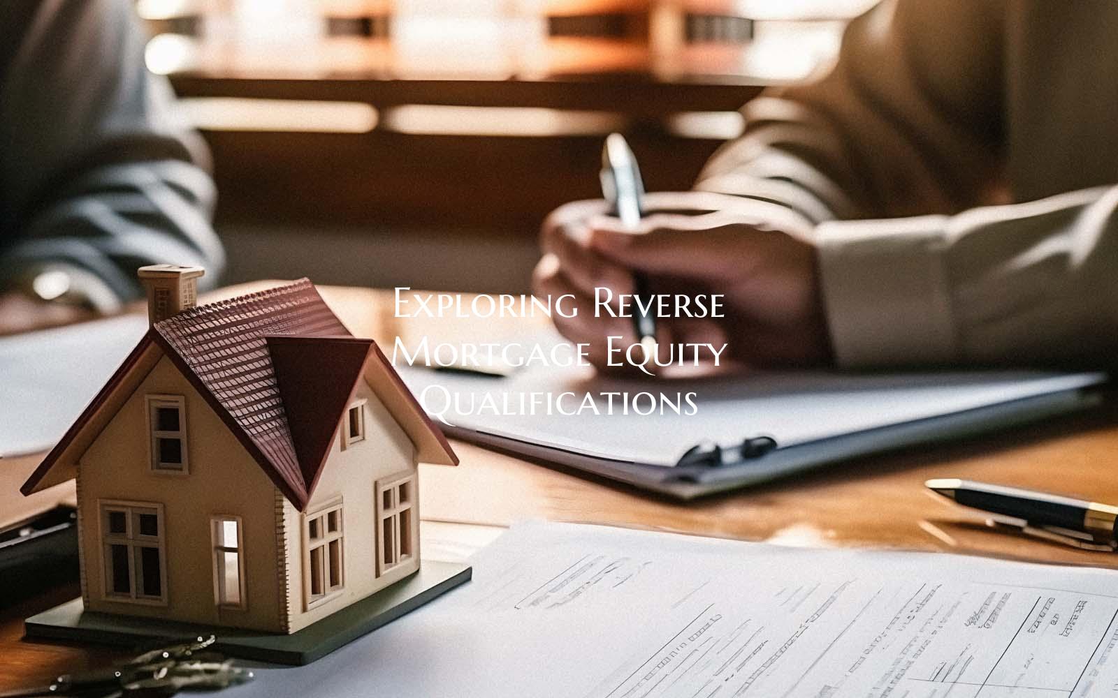 Exploring Reverse Mortgage E...